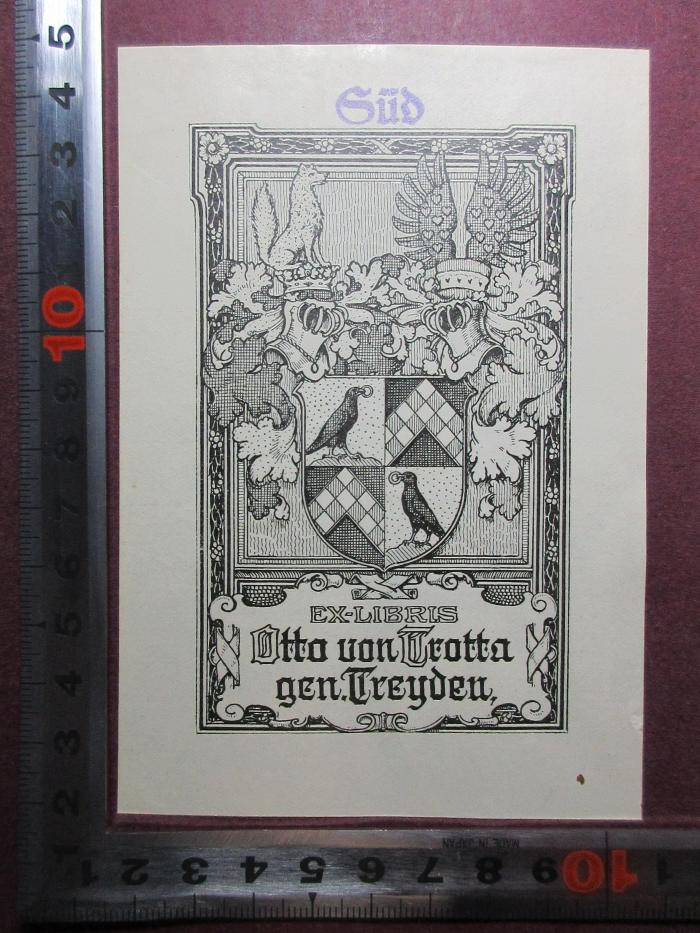 4 X 229&lt;2&gt; : Hermann von Wissmann : Deutschlands größter Afrikaner : sein Leben und Wirken unter Benutzung des Nachlasses (1907);- (Trotta Genannt Treyden, Otto von), Etikett: Exlibris, Wappen, Name; 'Ex-Libris
Otto von Trotta
gen. Treyden.'. 