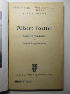 4 X 2302 : Albert Forster : Gauleiter und Reichsstatthalter im Reichsgau Danzig-Westpreussen (1940)