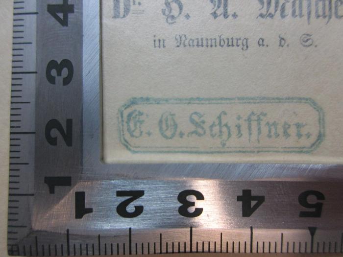 - (Schiffner, E. G.), Stempel: Name; 'E. G. Schiffner.'. ;4 X 2483 : Das deutsche Gewerbewesen von der frühesten Zeit bis auf die Gegenwart : nach Geschichte, Recht, Nationalökonomie und Statistik (1866)