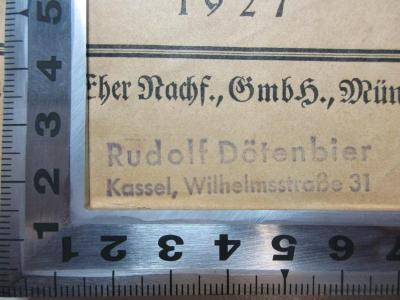 - (Dötenbier, Rudolf), Stempel: Name, Ortsangabe; 'Rudolf Dötenbier
Kassel, Wilhelmsstraße 31'. ;16 X 280 : Nationalsozialismus und Jungdeutscher Orden : eine Abrechnung mit Artur Mahraun (1927)