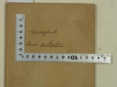 - (du Moulin, Louise), Von Hand: Name, Annotation; 'Gesangbuch Louise du Moulin Kl. III./IV.'. 