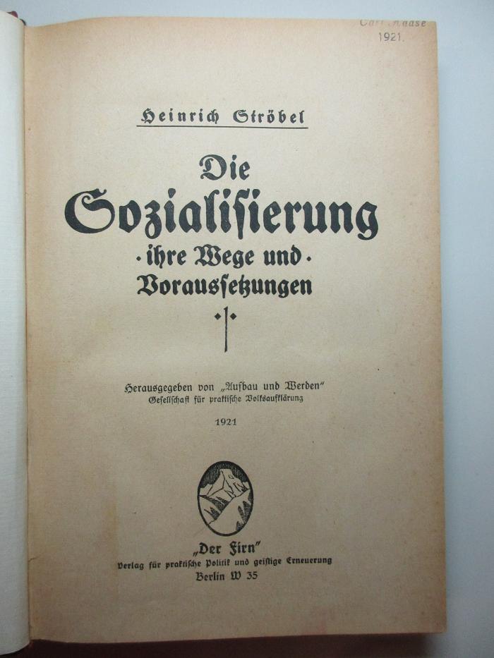 16 D 406 : Die Sozialisierung, ihre Wege und Voraussetzungen (1921)