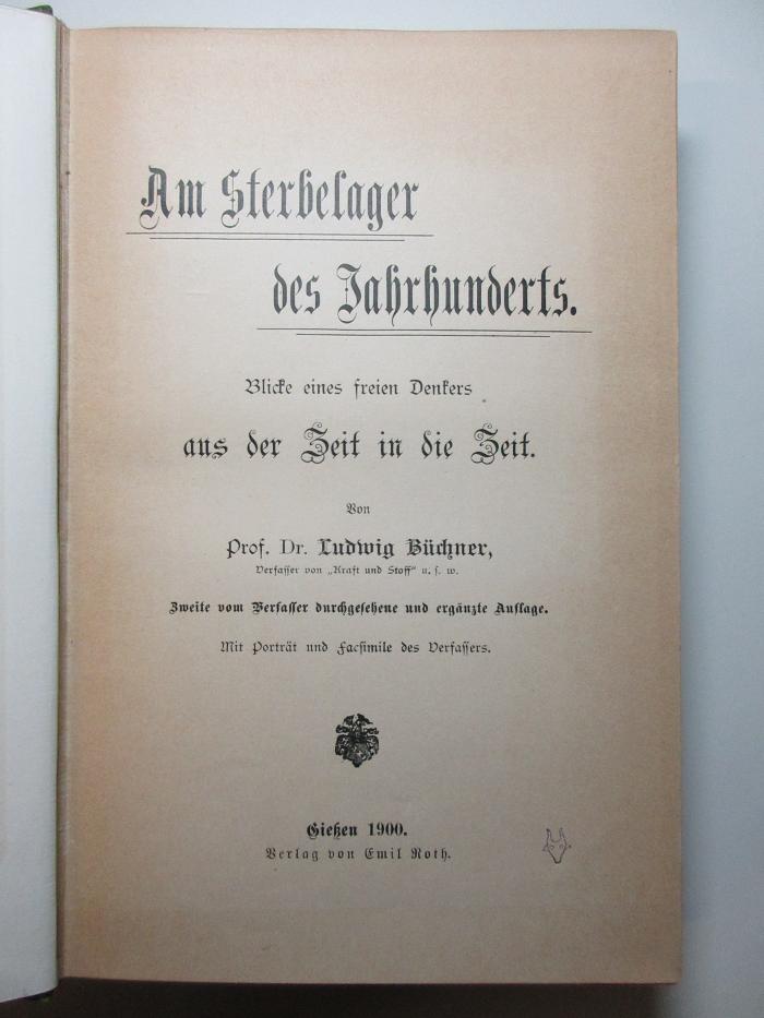 4 X 2725&lt;2&gt; : Am Sterbelager des Jahrhunderts : Blicke eines freien Denkers aus der Zeit in die Zeit (1900)