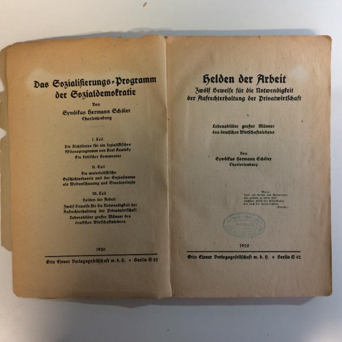 Ge 65 (ausgesondert) : Helden der Arbeit. Zwölf Beweise für die Notwendigkeit der Aufrechterhaltung der Privatwirtschaft. Lebensbilder großer Männer des deutschen Wirtschaftslebens (1920)