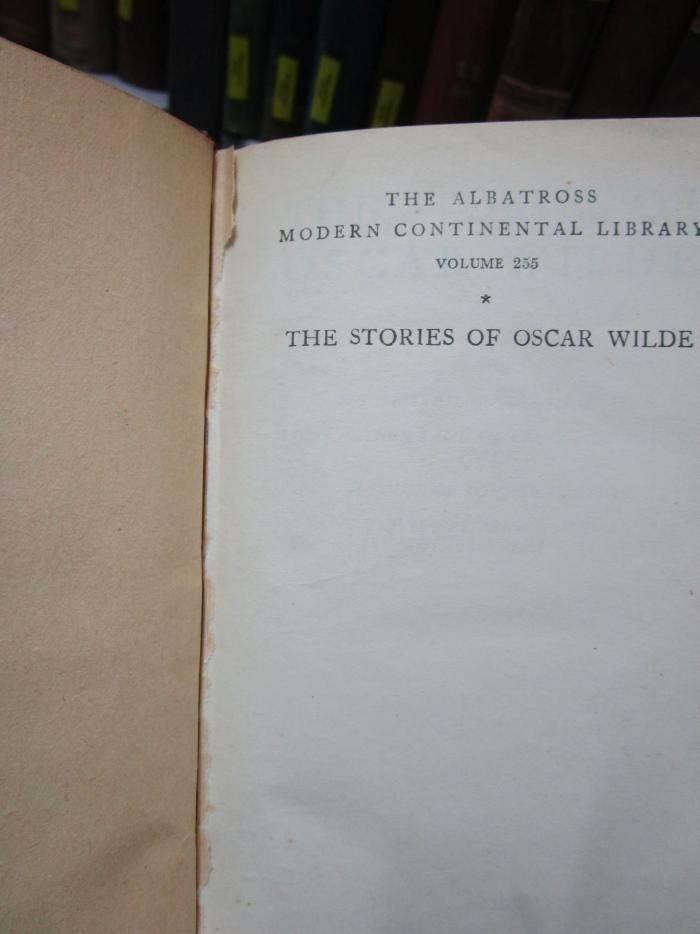 Cq 1823: The Stories of Oscar Wilde : Including The Picture of Dorian Gray, Lord Arthur Savile's Crime and other Stories, A House of Pomegranates, The Happy Prince and other Tales ([1935]);G46 / 3637 (unbekannt), Ausriss: -. 