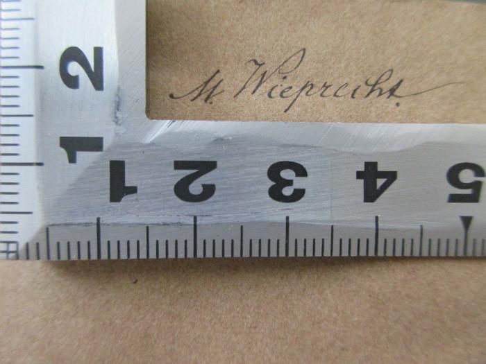 - (Wieprecht, M.), Von Hand: Autogramm; 'M. Wieprecht.'. ;4 X 3006 : Platonis rei publicae libri decem (1862)