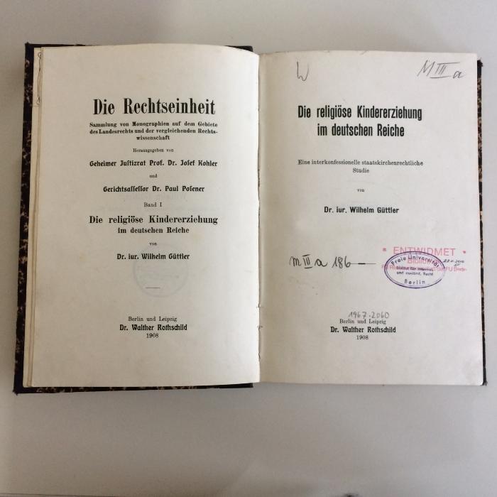 M III a 186 (ausgesondert) : Die religiöse Kindererziehung im deutschen Reich. Eine interkofessionelle staatskirchenrechtliche Studie. (1908)