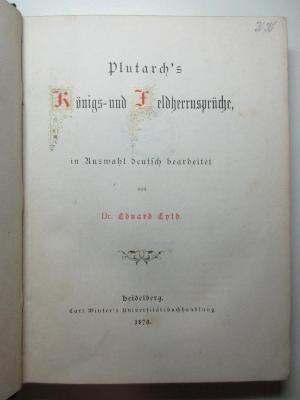 4 X 3010 : Plutarchs Königs- und Feldherrnsprüche (1879)