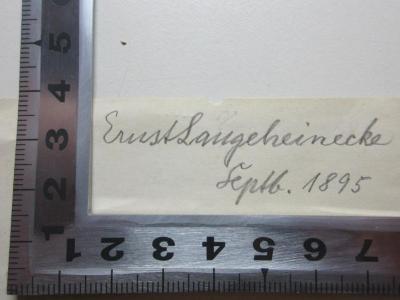 - (Langeheinecke, Ernst), Von Hand: Autogramm, Datum; 'Ernst Langeheinecke
Septb. 1895'. ;4 X 3544 : Zum Gedächtnis des großen Krieges : Rede bei der Kriegs-Erinnerungsfeier der Königlichen Friedrich-Wilhelms-Universität zu Berlin am 19. Juli 1895 (1895)