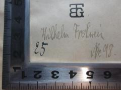 - (Frohwein, Wilhelm), Von Hand: Autogramm, Nummer; 'Wilhelm Frohwein[?]
Nr. 98.'. 