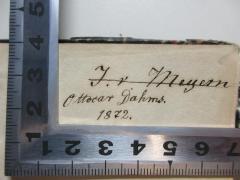 - (Dahms, Ottocar), Von Hand: Autogramm, Datum; 'I. v. Meyern[durchgestrichen]
Ottocar Dahms.
1872.'. 