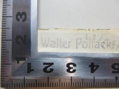 - (Pollack, Walter), Stempel: Name; 'Walter Pollack'. 