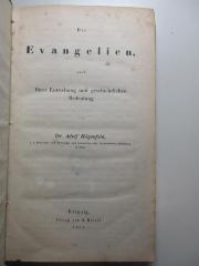 4 X 5136 : Die Evangelien : nach ihrer Entstehung und geschichtlichen Bedeutung (1854)