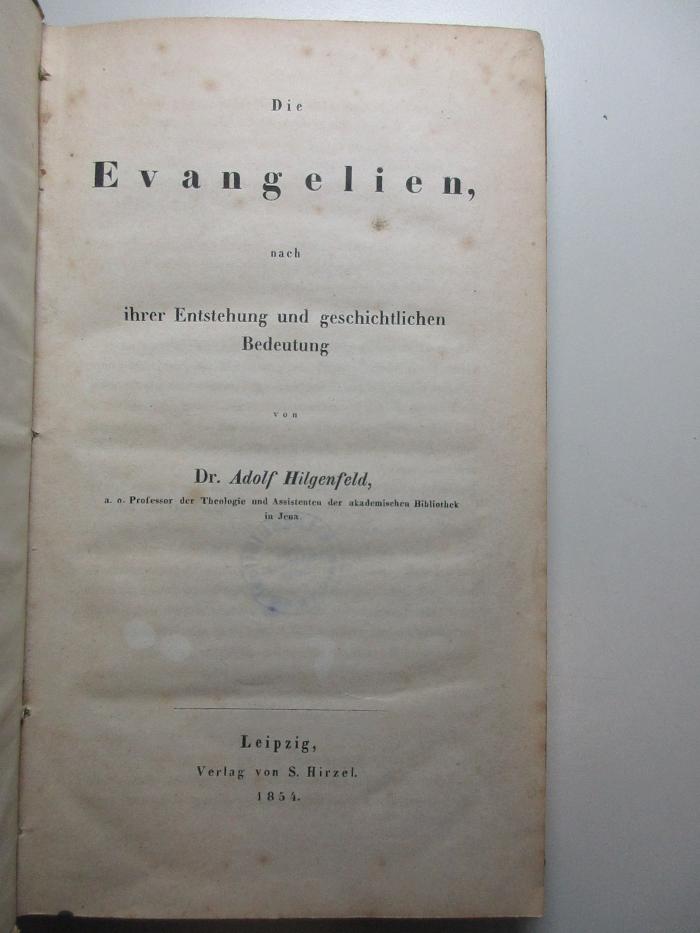 4 X 5136 : Die Evangelien : nach ihrer Entstehung und geschichtlichen Bedeutung (1854)