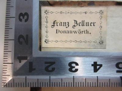 - (Belluer, Franz), Etikett: Name, Ortsangabe; 'Franz Belluer
Donauwörth.'. ;4 X 4613-3 : Platonis Dialogi : secundum Thrasylli tetralogias dispositi (1874)