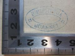- (Bibliotheca Joannei), Stempel: Name; 'Bibliotheca 
Joannei'. 