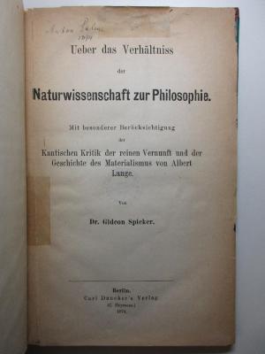 4 X 5409 : Über das Verhältnis der Naturwissenschaften zur Philosophie : mit besonderer Berücksichtigung der Kantischen Kritik der reinen Vernunft und der Geschichte des Materialismus von Albert Lange (1874)