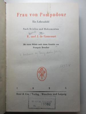 4 F 493&lt;4&gt; : Frau von Pompadour : ein Lebensbild nach Briefen und Dokumenten (1924)