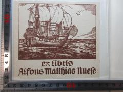 - (Nuese, Alfons Matthias), Etikett: Exlibris, Name, Abbildung; 'A. Rekm.
MCMN.
ex libris
Alfons Matthias Nuese'. 