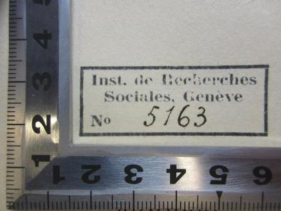 - (Institut für Sozialforschung (Frankfurt am Main)), Stempel: Name, Nummer; 'Inst. de Recherches
Sociales, Geneve
No 5163[handschriftlich]'. 