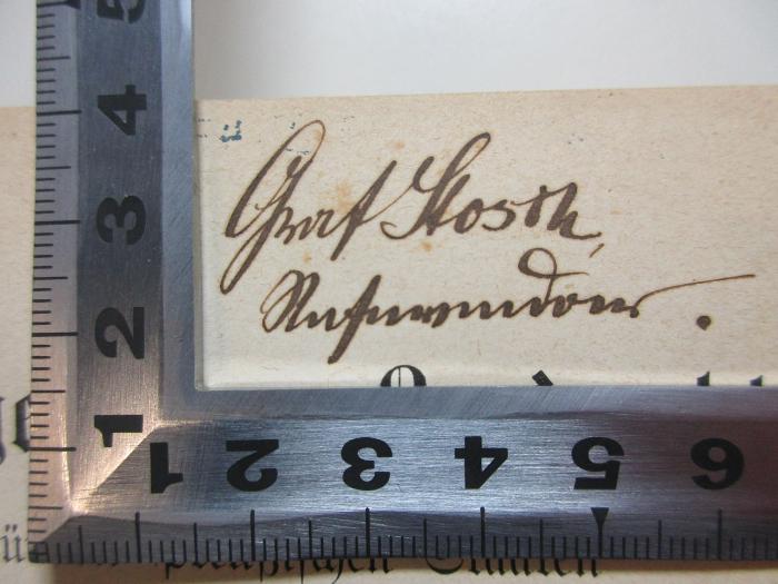 - (Stosch), Von Hand: Autogramm, Berufsangabe/Titel/Branche; 'Graf Stosch
[?].'. ;5 C 357&lt;3&gt;-1 : Allgemeines Landrecht für die preußischen Staaten nebst der ergänzenden und abändernden Bestimmungen der Reichs- und Landesgesetzgebung (1885)