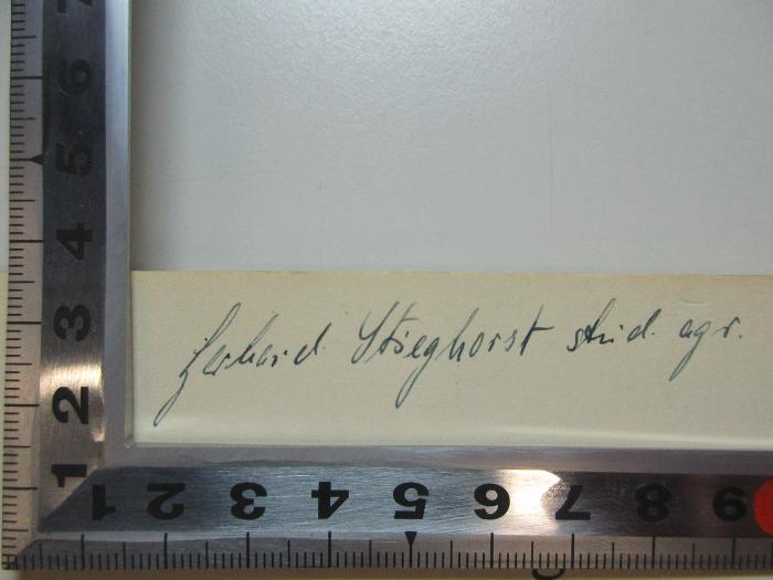 - (Stieghorst, Gerhard), Von Hand: Autogramm, Berufsangabe/Titel/Branche; 'Gerhard Stieghorst stud. agr.'. ;5 X 1547 : Einführung in die Volkswirtschaftslehre (1935)