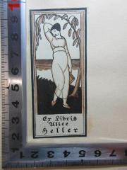 - (Heller, Alice), Etikett: Exlibris, Name, Abbildung; 'Ex Libris
Alice
Heller'. 