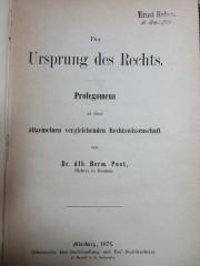 5 X 1371 : Der Ursprung des Rechts : Prolegomena zu einer allgemeinen vergleichenden Rechtswissenschaft (1876)