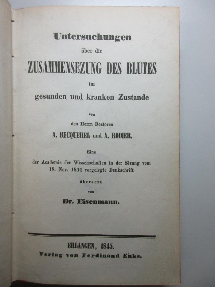 4 X 3338 : Untersuchungen über die Zusammensetzung des Blutes im gesunden und kranken Zustande : eine der Academie der Wissenschaften in der Sizung vom 18. Nov. 1844 vorgelegte Denkschrift