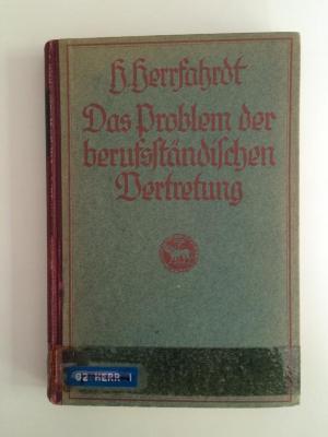 G2 HERR 1 (ausgesondert) : Das Problem der berufsständischen Vertretung von der fränzösischen Revolution bis zur Gegenwart (1921)