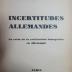 5 X 389&lt;2&gt;  : Incertitudes allemandes : la crise sur la civilisation bourgeoise en Allemagne (1931)