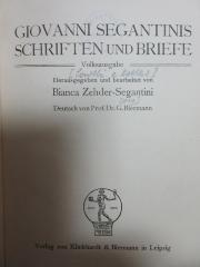 5 X 820 : Giovanni Segantinis Schriften und Briefe (1912)