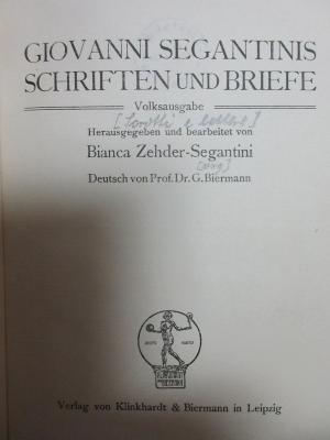 5 X 820 : Giovanni Segantinis Schriften und Briefe (1912)