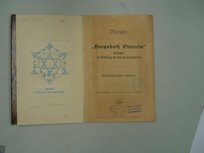  Bericht "Haspakath Ebionim". Gesellschaft zur Vertheilung von Brot und Brennmaterial für das Geschäftsjahr 1896/97. (1897)