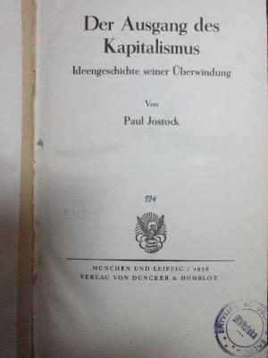 17 D 677<a> : Der Ausgang des Kapitalismus : Ideengeschichte seiner Überwindung (1928)</a>