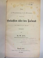 J Joe VII : Meine in Veranlassung eines Processes abgegebenen Gutachten über den Talmud in erweiterter Form (1877)