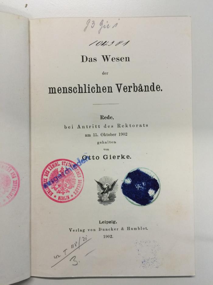 GF3 GIE 1 (ausgeschieden) : Das Wesen der menschlichen Verbände. Rede bei Antritt des Rektorats am 15. October 1902 gehalten von Otto Gierke. (1902)