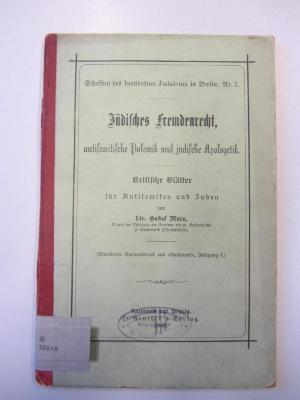 R Marx : Jüdisches Fremdenrecht, antisemitische Polemik und jüdische Apologetik. Kritische Blätter für Antisemiten und Juden. (1886)