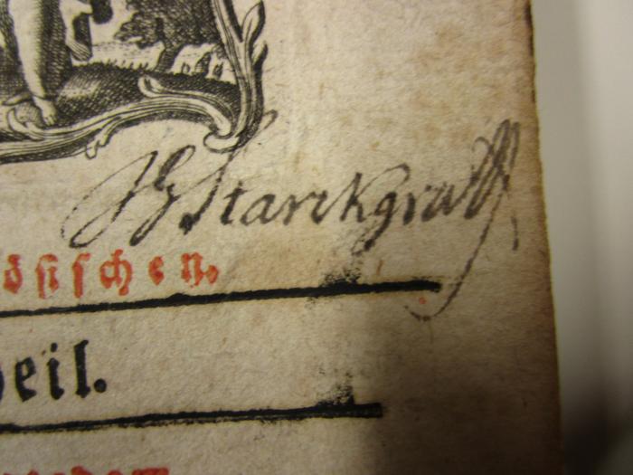  Des Abts von Marigny Geschichte der Araber unter der Regierung der Califen (1753);- (Starckgrath[?], J.[?] G.), Von Hand: Autogramm, Name; 'JG Starckgrath'. 