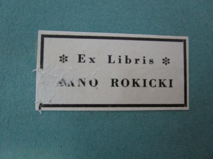 B 701 159a: Die Berlinerin : Bilder und Geschichten von ... (1897);- (Rokicki, Arno), Etikett: Exlibris, Name; 'Ex Libris Arno Rokicki'.  (Prototyp)