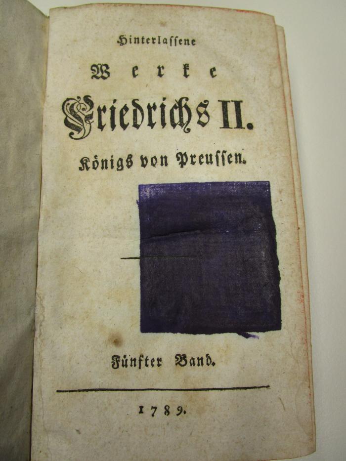 III D 2146: Hinterlassene Werke Friedrichs II. Königs von Preussen (1789);- (Deutsches Auslandswissenschaftliches Institut (Berlin)), Schwärzung: . 