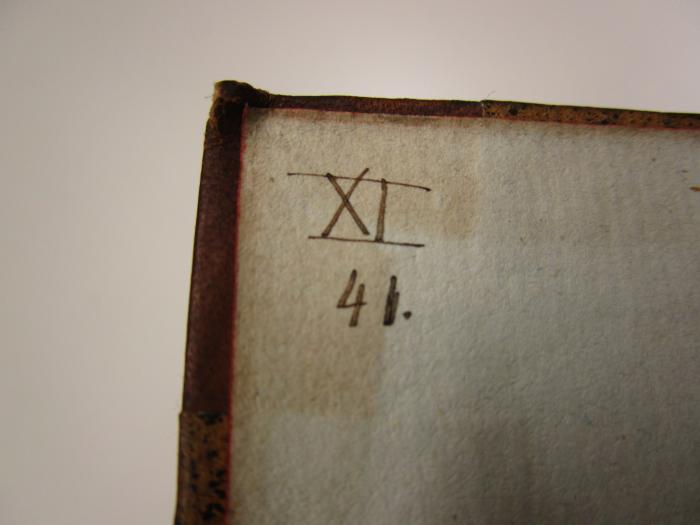  Auserlesene Moralische Schriften (1773);- (Loge zur Freimüthigkeit am Rhein (Frankenthal)), Von Hand: Signatur; 'XI 41'. ;- (Loge zur Freimüthigkeit am Rhein (Frankenthal)), Von Hand: Signatur; 'XI ##'.  (Prototyp)