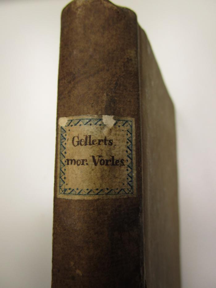  Gellerts moralische Vorlesungen (1774);- (Loge zur Freimüthigkeit am Rhein (Frankenthal)), Etikett: Autor; 'Gellerts mor. Vorles.'. 