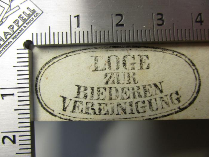 G58 / 1218 (Johannis-Loge Zur Biederen Vereinigung (Glogau)), Stempel: Name, Berufsangabe/Titel/Branche; 'Loge zur biederen Vereinigung'.  (Prototyp);Fc 735 1: Zeitschrift für Freimaurerei (1823)