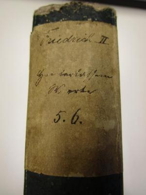 III D 2146: Hinterlassene Werke Friedrichs II. Königs von Preussen (1789);- (Loge zur Freimüthigkeit am Rhein (Frankenthal)), Etikett: Autor; 'Friedrich II. Hinterlassene Werke 5.6.'. 