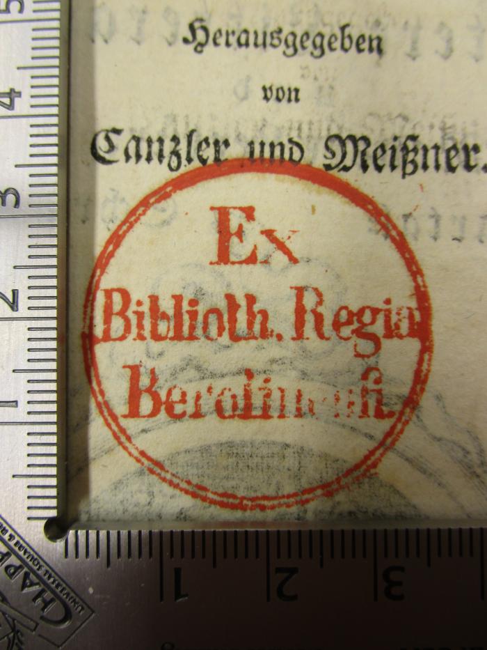 G46 / 3953 (Königliche Bibliothek zu Berlin), Stempel: Name, Ortsangabe; 'Ex Biblioth. Regia Berolinensi'.  (Prototyp); Für aeltere Litteratur und neuere Lectüre : Quartal-Schrift (1784)