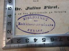 - (Rabbinerseminar zu Berlin), Stempel: Name, Ortsangabe; 'Bibliothek des Rabbiner-Seminars Berlin.'. 