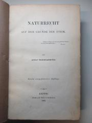 3 X 1085&lt;3&gt; : Naturrecht
Auf dem Grunde der Ethik (1868)
