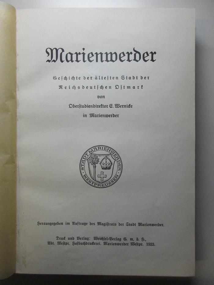3 X 106 : Marienwerder
Geschichte der ältesten Stadt der Reichsdeutschen Ostmark (1933)