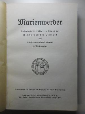 3 X 106 : Marienwerder
Geschichte der ältesten Stadt der Reichsdeutschen Ostmark (1933)